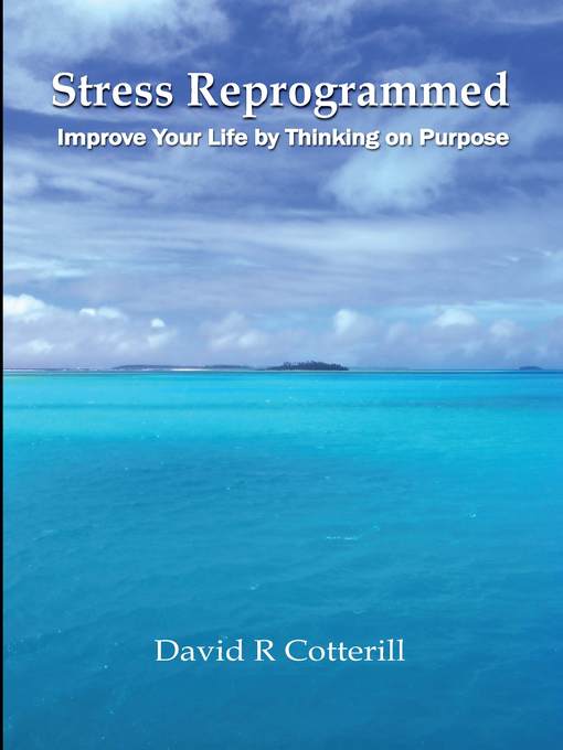 Title details for Stress Reprogrammed by David Cotterill - Available